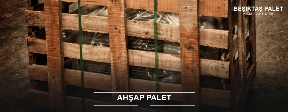 Beşiktaş Sanayi Tipi Ahşap Palet