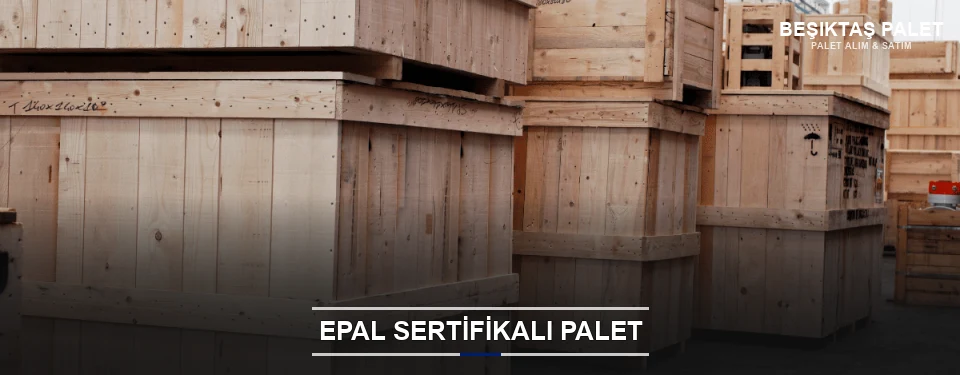 Beşiktaş EPAL Palet Tedarikçisi