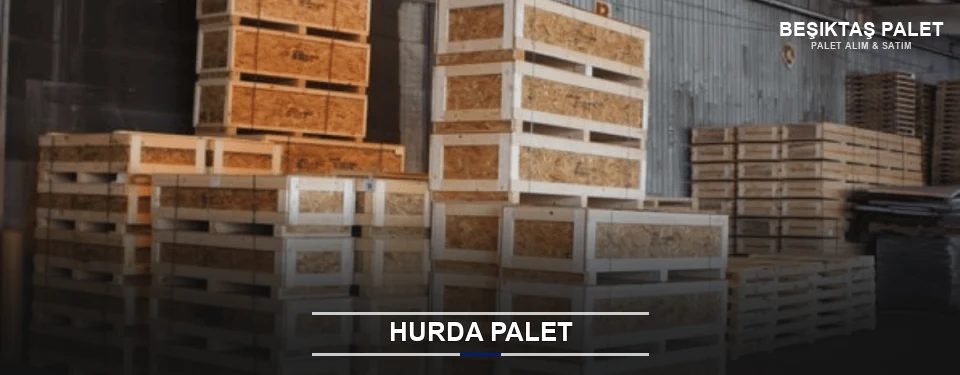 Beşiktaş Hurda Ahşap Palet