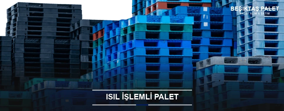 Beşiktaş Isıl İşlemli Ahşap Palet