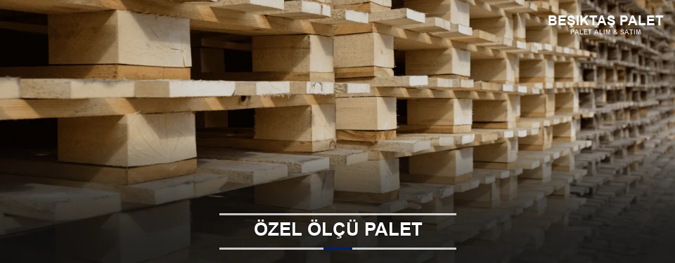 Beşiktaş Projeye Özel Palet