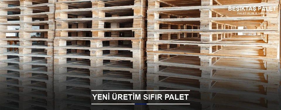 Beşiktaş Uygun Fiyatlı Sıfır Palet